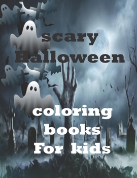 Paperback Scary Halloween Coloring Book For Kids: Spooky Coloring Book for Kids Scary Halloween Monsters, Witches and Ghouls Coloring Page 40 above Book