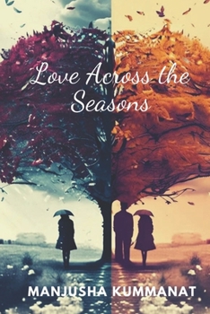 Paperback Love Across the Seasons: Finding Love that Lasts a Lifetime Book