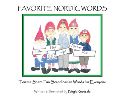 Hardcover Favorite Nordic Words: Tomtes Share Fun Scandinavian Words for Everyone Book