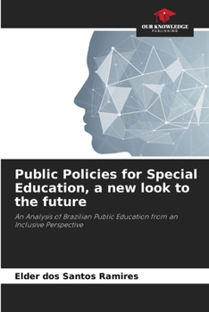 Paperback Public Policies for Special Education, a new look to the future Book