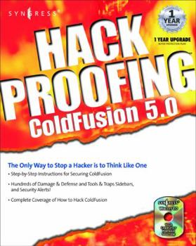 Paperback Hack Proofing Coldfusion: The Only Way to Stop a Hacker Is to Think Like One Book