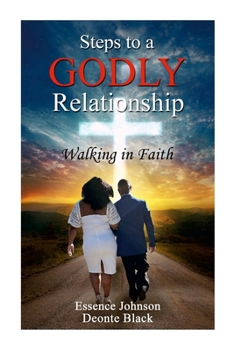 Paperback Steps to a Godly Relationship: Walking with Faith Book