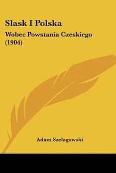 Paperback Slask I Polska: Wobec Powstania Czeskiego (1904) Book
