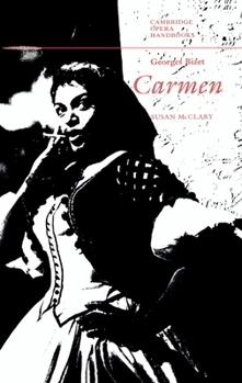 Georges Bizet: Carmen - Book  of the Cambridge Opera Handbooks
