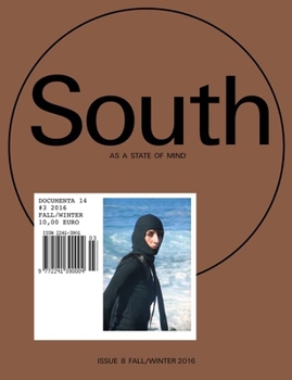 Paperback South as a State of Mind: Documenta 14 #3: Fall/Winter 2016 Book
