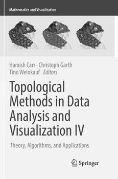 Paperback Topological Methods in Data Analysis and Visualization IV: Theory, Algorithms, and Applications Book