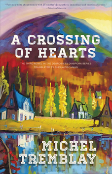 A Crossing of Hearts - Book #3 of the La diaspora des Desrosiers