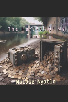 Paperback The Harvest Of My Times Book