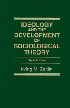 Hardcover Ideology and the Development of Sociological Theory Book