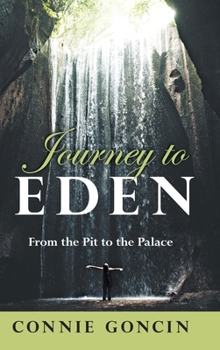 Hardcover Journey to Eden: From the Pit to the Palace Book