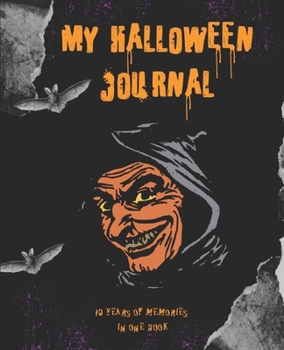 Paperback My Halloween Journal: 10 Years of Memories Book