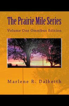 Paperback The Prairie Mile Series: Volume One Omnibus Edition Book