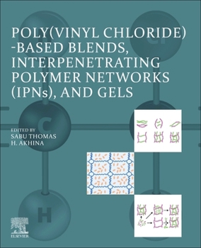 Paperback Poly(vinyl Chloride)-Based Blends, Interpenetrating Polymer Networks (Ipns), and Gels Book