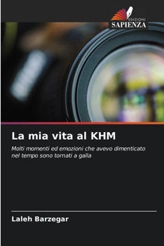 Paperback La mia vita al KHM [Italian] Book