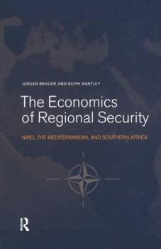 Paperback The Economics of Regional Security: NATO, the Mediterranean and Southern Africa Book