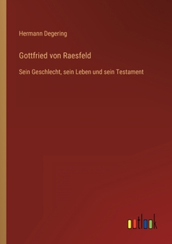 Paperback Gottfried von Raesfeld: Sein Geschlecht, sein Leben und sein Testament [German] Book