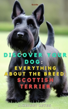 Paperback Discover your dog: Everything about the breed: Scottish Terrier Book