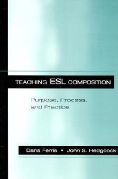 Paperback Teaching ESL Composition: Purpose, Process, and Practice Book