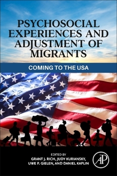 Paperback Psychosocial Experiences and Adjustment of Migrants: Coming to the USA Book