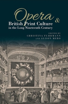 Hardcover Opera and British Print Culture in the Long Nineteenth Century Book