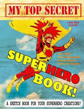 Paperback My Top Secret Superhero Book! Book