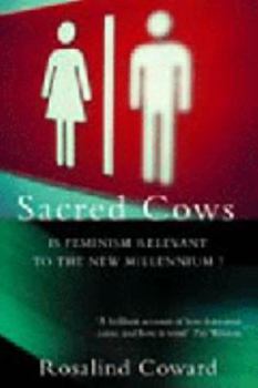 Paperback Sacred Cows: Is Feminism Relevant to the New Millennium? Book