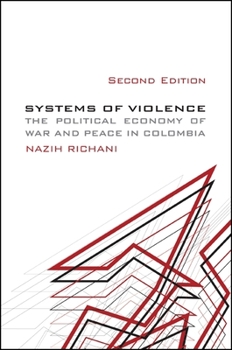 Paperback Systems of Violence: The Political Economy of War and Peace in Colombia Book