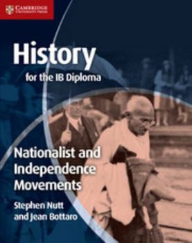 Paperback History for the IB Diploma: Nationalist and Independence Movements Book