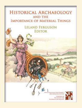 Paperback Historical Archaeology and the Importance of Material Things Book