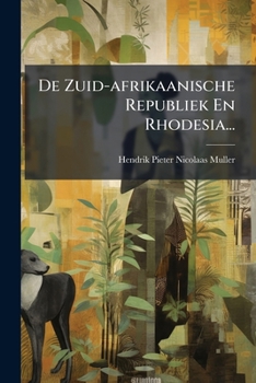 Paperback De Zuid-afrikaanische Republiek En Rhodesia... [Dutch] Book