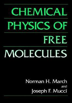 Hardcover Chemical Physics of Free Molecules Book