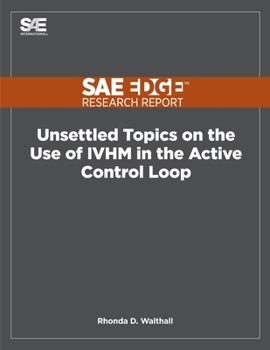 Paperback Unsettled Topics on the Use of IVHM in the Active Control Loop Book