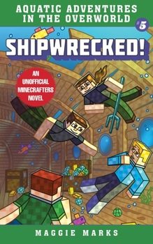 Paperback Shipwrecked!: An Unofficial Minecrafters Novelvolume 5 Book