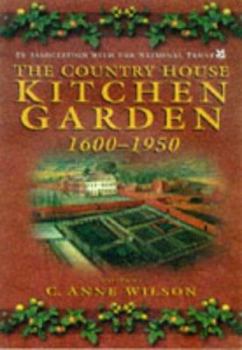 Hardcover The Country House Kitchen Garden: 1600-1950; How Produce Was Grown and Used Book