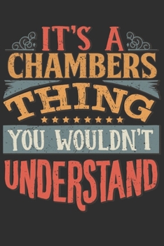It's A Chambers You Wouldn't Understand: Want To Create An Emotional Moment For The Chambers Family? Show The Chambers's You Care With This Personal ... Surname Planner Calendar Notebook Journal