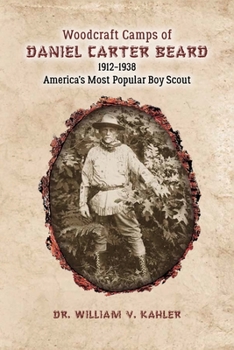 Paperback Woodcraft Camps of Daniel Carter Beard: 1912-1938 America's Most Popular Boy Scout Book