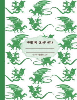 Paperback Knitting Graph Paper: Cute green dragon cartoon themed knitter's graph notebook 4:5 asymmetric ratio grid. Large format 8.5x11 size book. Book