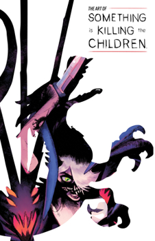 Hardcover The Art of Something Is Killing the Children Book
