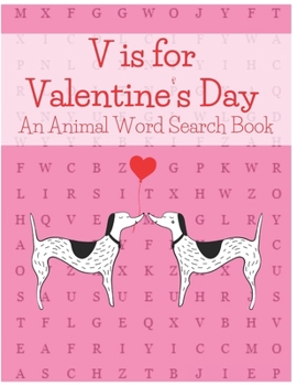 Paperback V is for Valentine's Day: An Animal Word Search Book [Large Print] Book