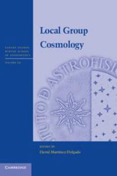Local Group Cosmology - Book  of the Canary Islands Winter School of Astrophysics