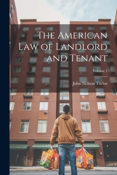 Paperback The American Law of Landlord and Tenant; Volume 2 Book