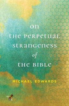 Paperback On the Perpetual Strangeness of the Bible Book