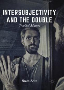 Paperback Intersubjectivity and the Double: Troubled Matters Book