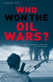 Hardcover Who Won the Oil Wars?: How the Governments Waged the War for Oil Rights. Andy Stern Book