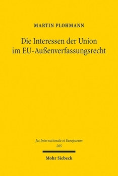 Paperback Die Interessen Der Union Im Eu-Aussenverfassungsrecht [German] Book