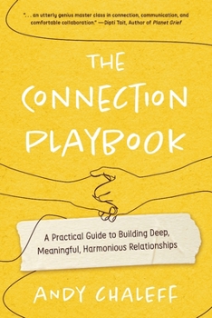 Paperback The Connection Playbook: A Practical Guide to Building Deep, Meaningful, Harmonious Relationships Book