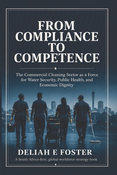 From Compliance to Competence: The Commercial Cleaning Sector as a Force for Water Security and Economic Dignity