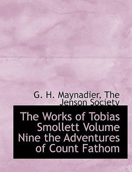 Paperback The Works of Tobias Smollett Volume Nine the Adventures of Count Fathom Book