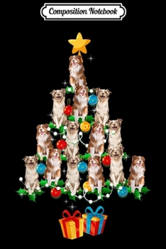 Composition Notebook: Australian Shepherd Dog Christmas Tree Funny Dog Lover Gifts  Journal/Notebook Blank Lined Ruled 6x9 100 Pages