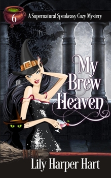 My Brew Heaven - Book #6 of the Supernatural Speakeasy